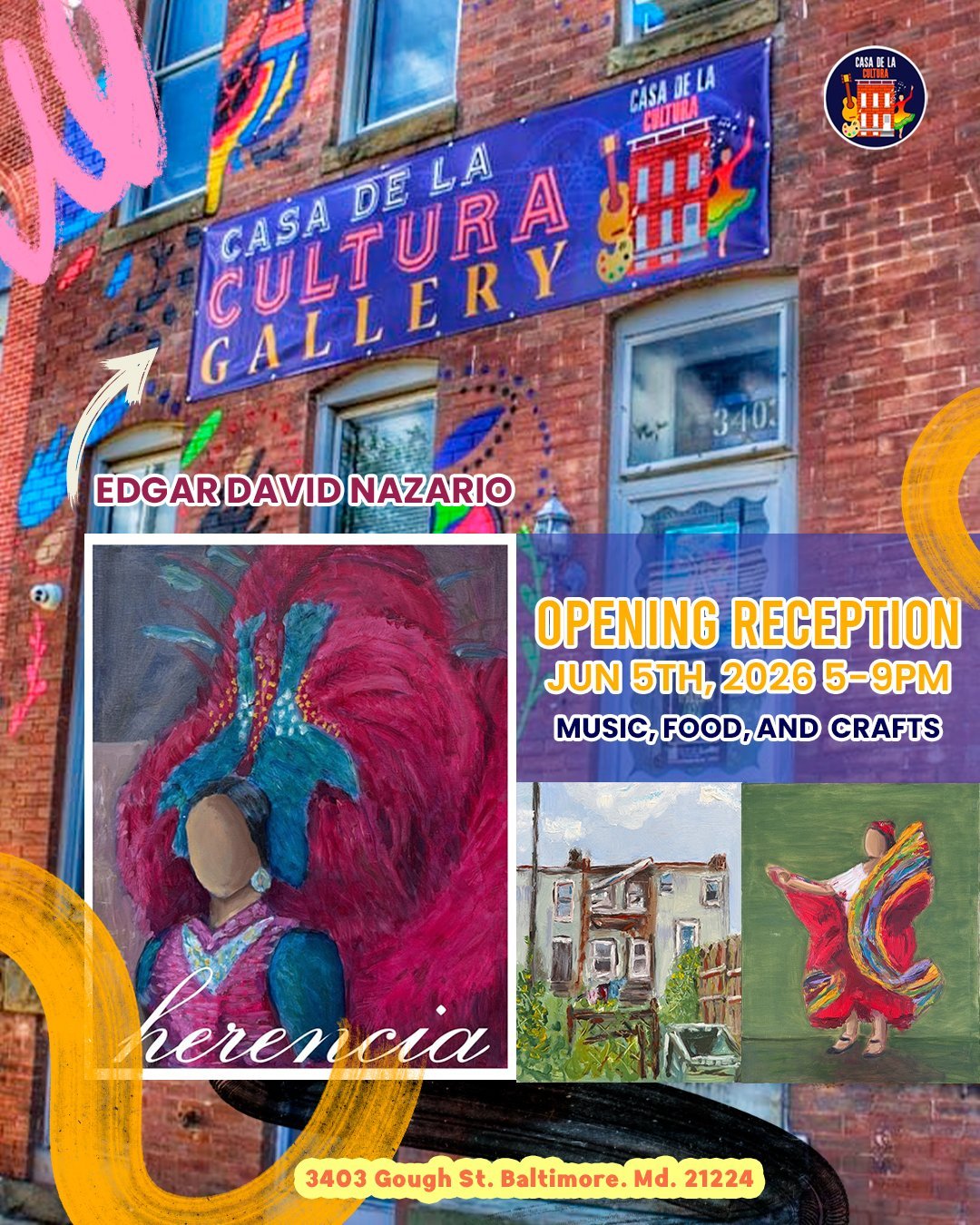 Poster for Casa de la Cultura Gallery announcing opening reception for Edgar David Nazario, June 5, 2026, 5–9 PM, with music, food and crafts, at 3403 Gough St, Baltimore.